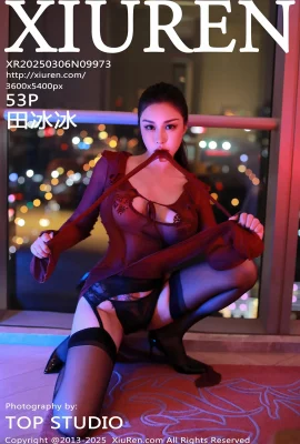 【XIUREN秀人網】2025.03.06 Vol.9973 田冰冰 完整版無水印寫真【53P】