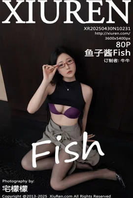 【XIUREN秀人網】2025.04.30 NO.10231 魚子醬Fish 完整版無水印寫真【81P】